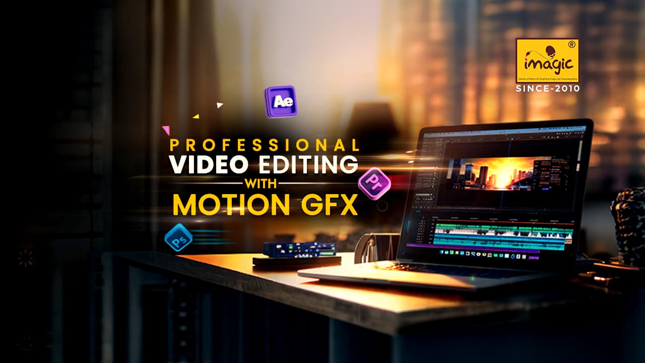 Video Editing & Motion Graphics Course in Kolkata