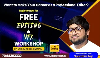 Free Video Editing & VFX workshop at Imagic